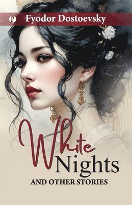 bokomslag White Nights and Other Stories