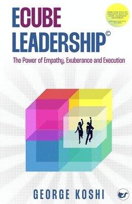 bokomslag ECube Leadership(c): The Power of Empathy, Exuberance, and Execution