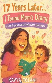 bokomslag 17 Years Later... I Found Mom's Diary