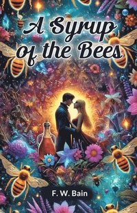 bokomslag Syrup of the Bees