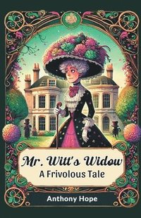 bokomslag Mr. Witt's Widow a Frivolous Tale