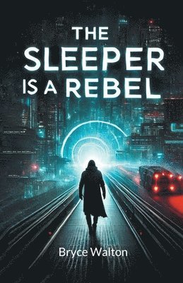 Bryce Walton - Sleeper Is A Rebel (Edition2024), Häftad