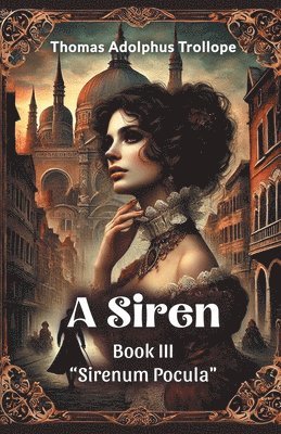 bokomslag A Siren Book III &quot;Sirenum Pocula&quot;