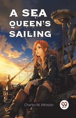 A Sea Queen's Sailing 1