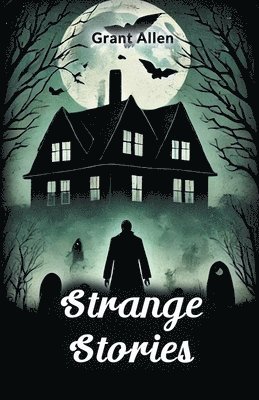 Grant Allen - Strange Stories, Häftad