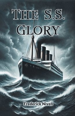 Frederick Niven - S.S. Glory (Edition2024), Häftad
