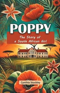 bokomslag Poppy The Story of a South African Girl