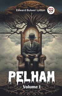 bokomslag Pelham Volume I (Edition2024)