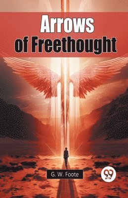 Arrows of Freethought 1