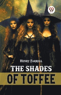 Henry Farrell - shades of Toffee (Edition2024), Häftad