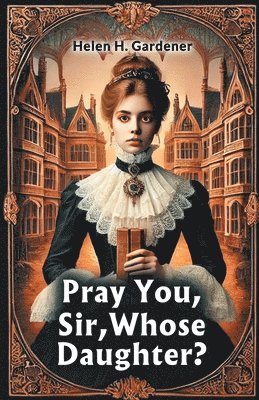 bokomslag Pray You, Sir, Whose Daughter? (Edition2024)
