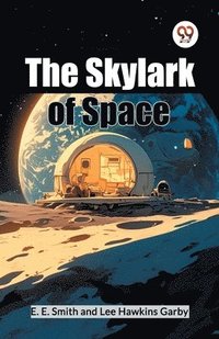 bokomslag The Skylark Of Space