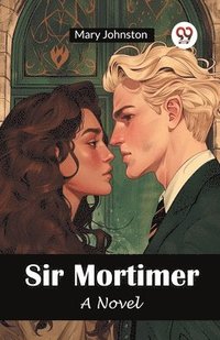 bokomslag Sir MortimerA Novel (Edition2024)