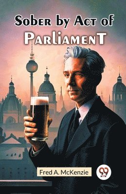 Sober by Act of Parliament 1