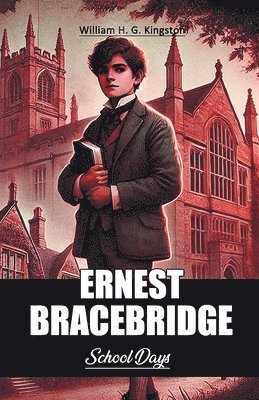 bokomslag Ernest BracebridgeSchool Days (Edition2024)