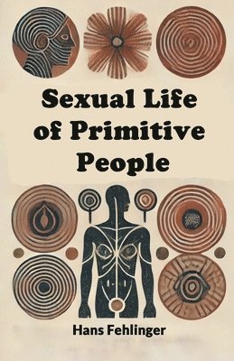 bokomslag Sexual Life of Primitive People