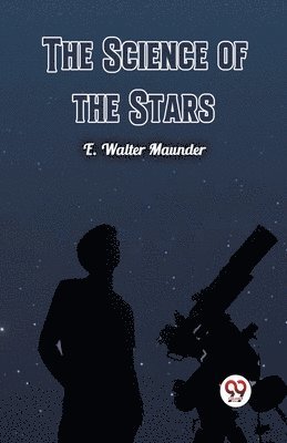 The Science of the Stars 1