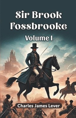 Charles James Lever - Sir Brook Fossbrooke, Häftad