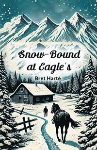 bokomslag Snow-Bound at Eagle's (Edition2024)