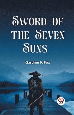 Sword of the Seven Suns 1