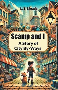 bokomslag Scamp and IA Story of City By-Ways (Edition2024)