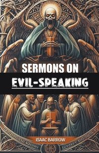 bokomslag Sermons on Evil-Speaking