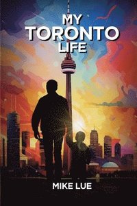 bokomslag My Toronto Life