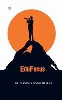 Dr Manisha Singh Thakur - EduFocus, Häftad. Tillgänglighet: Lägg i varukorg
