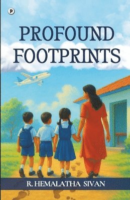 Hemalatha Sivan - PROFOUND FOOTPRINTS, Häftad