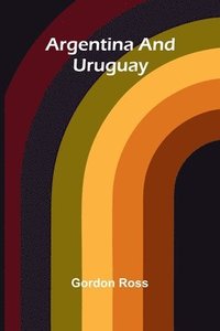 bokomslag Argentina And Uruguay