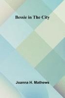 bokomslag Bessie in the City