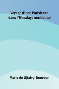 bokomslag Voyage d'une Parisienne dans l'Himalaya occidental