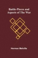 bokomslag Battle-Pieces and Aspects of the War