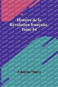 bokomslag Histoire de la Révolution française, Tome 04