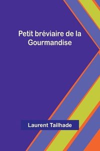 bokomslag Petit brviaire de la Gourmandise