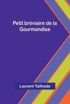 bokomslag Petit bréviaire de la Gourmandise