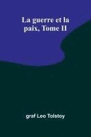 bokomslag La guerre et la paix, Tome II