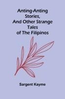 bokomslag Anting-Anting Stories, and Other Strange Tales of the Filipinos