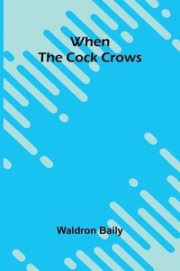 bokomslag When The Cock Crows