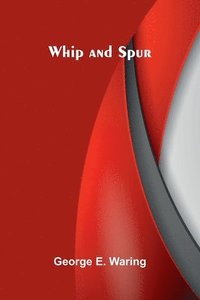 bokomslag Whip and Spur