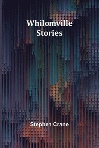 bokomslag Whilomville Stories