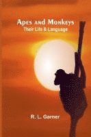 Apes and Monkeys: Their Life and Language 1