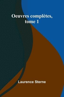 bokomslag Oeuvres complètes, tome 1
