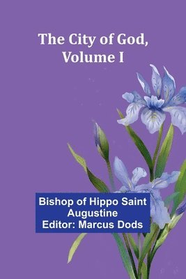The City Of God, Volume I 1