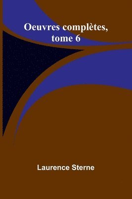 bokomslag Oeuvres compltes, tome 6
