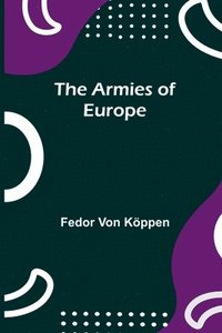 bokomslag The Armies Of Europe