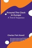 bokomslag Around The Clock In Europe