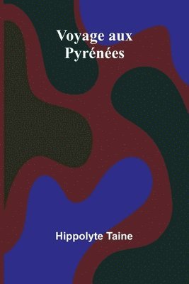 Voyage aux Pyrnes 1