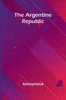 bokomslag The Argentine Republic