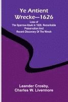 bokomslag Ye antient wrecke-1626